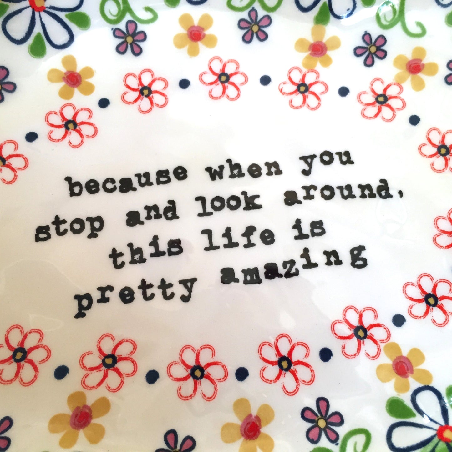 Life is Pretty Amazing ~ Trinket Tray